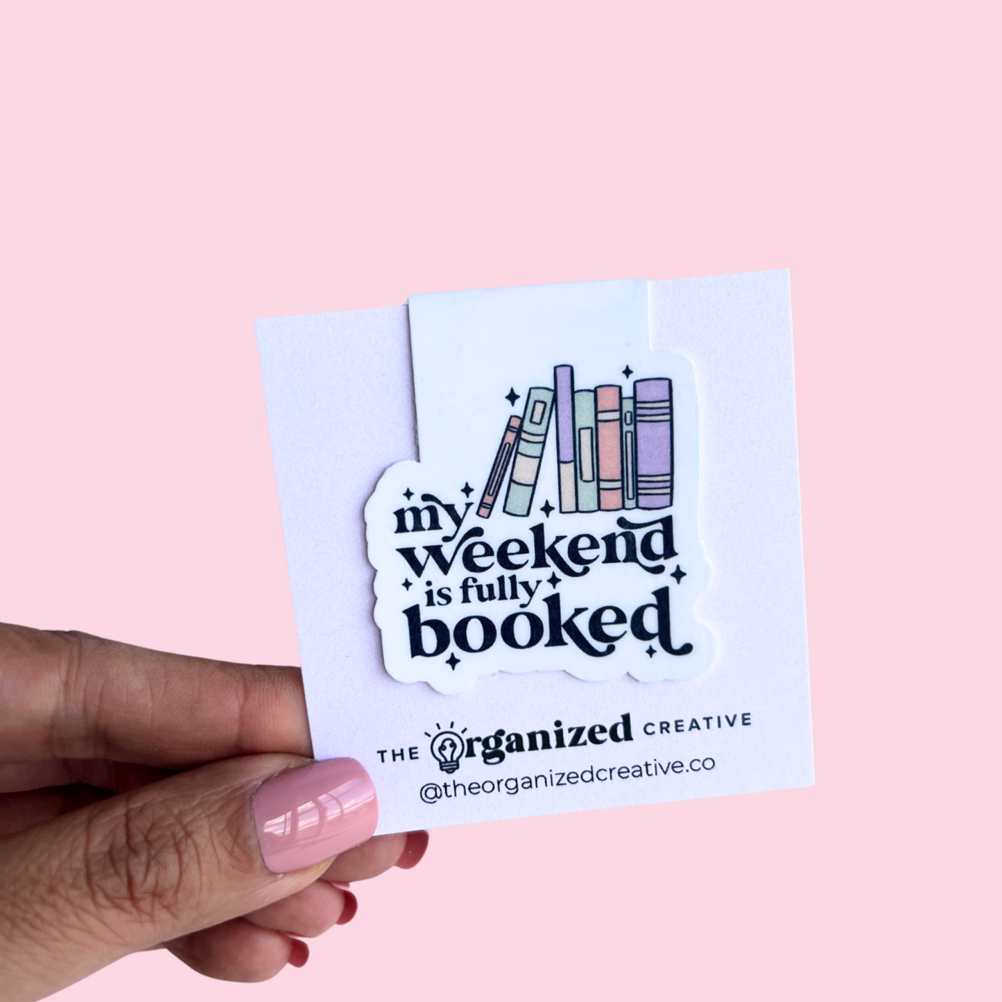 My Weekend is Fully Booked Magnetic Bookmark