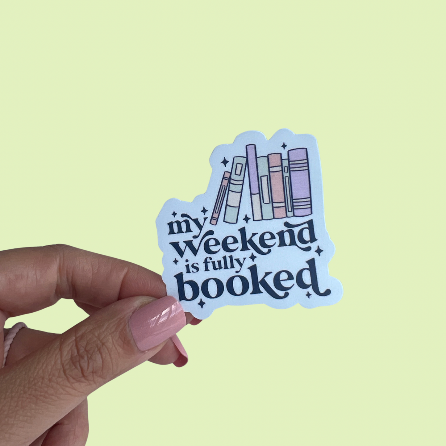 My Weekend is Fully Booked Sticker