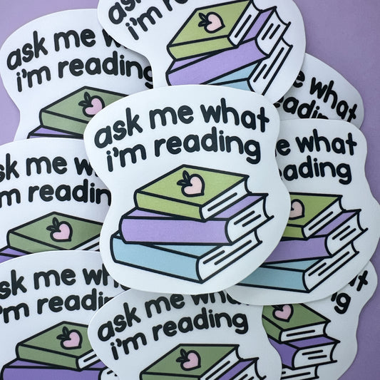 Ask Me What I'm Reading Sticker