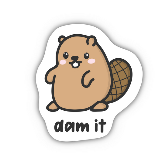 Dam It Beaver Sticker