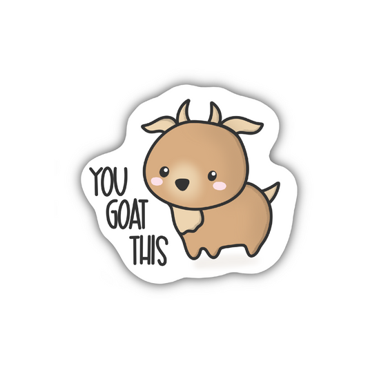 You Goat This Sticker